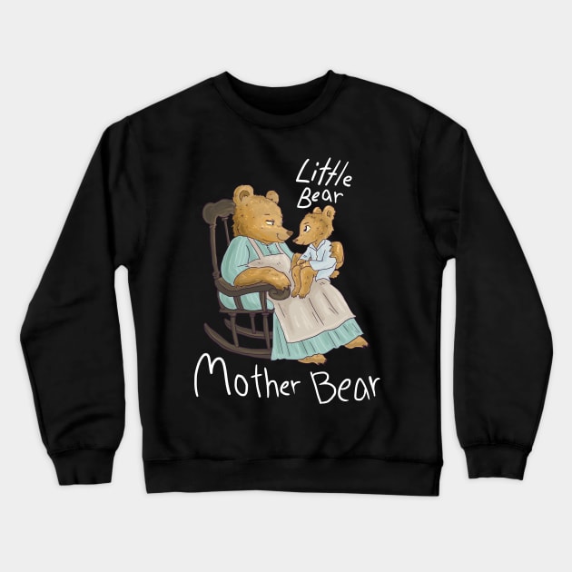 Mother Bear n Little Bear (Wth Text) Crewneck Sweatshirt by sky665